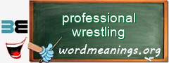 WordMeaning blackboard for professional wrestling